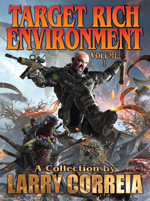 Title details for Target Rich Environment by Larry Correia - Available
